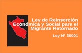 Ley de Reinserción Económica y Social para el Migrante Retornado Ley Nº 30001.