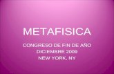 METAFISICA CONGRESO DE FIN DE AÑO DICIEMBRE 2009 NEW YORK, NY.