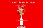 Coca-Cola en Ecuador. Coca-Cola Ecuador está estructurada por: Ecuador Bottling Company (EBC), embotelladora autorizada, y por el Refreshment Product.