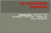 Institución: UNIDAD V DE JOVENES Y ADULTOS – PENAL DE VILLA URQUIZA.