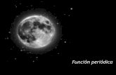 Función periódica. La Luna es el astro más próximo a la Tierra y es su único satélite natural. Se encuentra a una distancia de 384.000 km y su volumen.