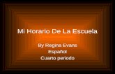 Mi Horario De La Escuela By Regina Evans Español Cuarto periodo.