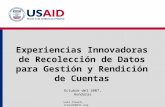 Experiencias Innovadoras de Recolección de Datos para Gestión y Rendición de Cuentas Octubre del 2007, Honduras Luis Crouch, lcrouch@rti.org.