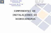 Avd. de los Huetos, 33 01010 Vitoria-Gasteiz Eraikuntza LHko Institutua Instituto de FP de Construcción COMPONENTES DE INSTALACIONES DE HIDROCARBUROS.