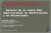 Balance de la nueva PAU: implicaciones en Bachillerato y en Universidad Fernando Zulaica Vicerrector de Estudiantes y Empleo Universidad de Zaragoza Coordinador.