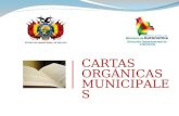 CARTAS ORGÁNICAS MUNICIPALES ESTADO PLURINACIONAL DE BOLIVIA Dirección Departamental de Autonomía.