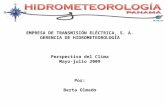 EMPRESA DE TRANSMISIÓN ELÉCTRICA, S. A. GERENCIA DE HIDROMETEOROLOGÍA Perspectiva del Clima Mayo-julio 2009 Por: Berta Olmedo.