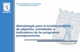 Metodología para el establecimiento de objetivos, actividades e indicadores de los programas presupuestarios Noviembre de 2005.