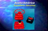 Asahi/América Actuadores Eléctricos Serie 92 Historia : n Se Establece la Producción en 1992 n Diseño Propio n Manufactura Completa Propia n Confiabiliadad.