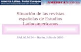 Situación de las revistas españolas de Estudios Latinoamericanos SALALM 54 – Berlín, Julio de 2009.