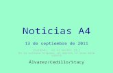 Noticias A4 13 de septiembre de 2011 [Cuidado: es el martes 13…] En la cultura hispana, el martes 13 trae mala suerte Álvarez/Cedillo/Stacy.