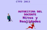 AUTOESTIMA DEL DOCENTE Mitos y Realidades CTFD 2013.