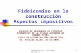 OSVALDO BALAN. o.balan@rcbm.com.ar1 Fideicomiso en la construcción Aspectos impositivos COLEGIO DE GRADUADOS EN CIENCIAS ECONÓMICAS DE LA CIUDAD AUTÓNOMA.