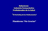 Relaciones Industria Farmacéutica Profesionales de la Salud El Marketing de los Medicamentos Plataforma No Gracias.