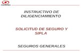 SUBGERENCIA DE CAPACITACION COMERCIAL INSTRUCTIVO DE DILIGENCIAMIENTO SOLICITUD DE SEGURO Y SIPLA SEGUROS GENERALES