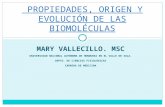 MARY VALLECILLO. MSC UNIVERSIDAD NACIONAL AUTÓNOMA DE HONDURAS EN EL VALLE DE SULA. DEPTO. DE CIENCIAS FISIOLÓGICAS CARRERA DE MEDICINA PROPIEDADES, ORIGEN.