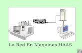 La Red En Maquinas HAAS HAAS ETHERNET La Ethernet de el control transfiere data aproximadamente 100x mas rápido que una comunicación standard de puerto.