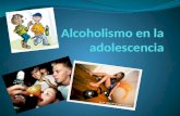 Alcoholismo en La Adolescencia Ppt-1