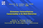Sistemas Fotovoltaicos Conectados a la Red Eléctrica Oscar E. Arteaga Novoa Energías No Convencionales Instituto de Investigaciones Eléctricas Oscar E.
