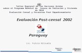 Agosto, 2009 Paraguay Taller Regional de las Naciones Unidas sobre el Programa Mundial de Censos de Población y Vivienda de 2010 Evaluación Censal y Encuestas.