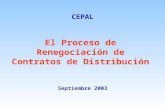 El Proceso de Renegociación de Contratos de Distribución CEPAL Septiembre 2003.