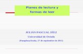 Planes de lectura y formas de leer JULIÁN PASCUAL DÍEZ Universidad de Oviedo (Pamplona/Iruña, 27 de septiembre de 2011)