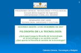 PROGRAMA CIENCIA, TECNOLOGÍA Y ÉTICA-SOCIAL Escuela ténica Superior de Ingeniería UNIVERSIDAD COMILLAS. MADRID SEMINARIO 2007-2008: TECNOLOGÍA, SOCIEDAD.