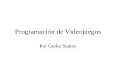 Programación de Videojuegos Por Gorka Suárez. Apartados del curso Conceptos teóricos sobre el desarrollo de un videojuego. Introducción a la API multiplataforma.