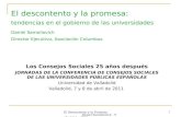 El Descontento y la Promesa Daniel Samoilovich - Valladolid - 2011 1 El descontento y la promesa: tendencias en el gobierno de las universidades Daniel.