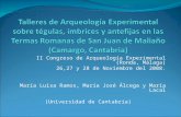 II Congreso de Arqueología Experimental (Ronda, Málaga) 26,27 y 28 de Noviembre del 2008. María Luisa Ramos, María José Álcega y María Lacal (Universidad.