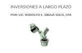 INVERSIONES A LARGO PLAZO POR: LIC. RODOLFO E. SIBAJA SOLIS, CPA.
