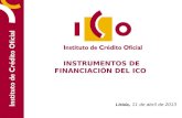 INSTRUMENTOS DE FINANCIACIÓN DEL ICO Lleida, 11 de abril de 2013.