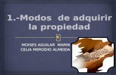 MOISES AGUILAR MARIN CELIA MERODIO ALMEIDA. 1.-Adquisición a títulos UNIVERSAL En la que se transfiere el patrimonio como conjunto de derechos y obligaciones.