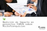 Medición de Impacto en proyectos FOMIN sobre Microfranquicias.