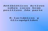 ß-lactámicos y Glicopéptidos Antibióticos Activos sobre cocos Gram positivos 2da parte.