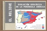 EVOLUCIÓN GEOLÓGICA DE LA PENÍNSULA IBÉRICA EL RELIEVE.