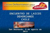 ENCUENTRO DE LAICOS DEHONIANOS CHILE San Bernardo, 9 de agosto de 2013.