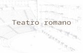 Teatro romano. Origen del teatro romano: dos opciones –Teatro etrusco –Teatro griego Confluyen las dos tradiciones. De hecho, las manifestaciones teatrales.