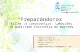 Universidad de Chile Facultad de Medicina Terapia Ocupacional Preparándonos Taller de competencias Laborales en población específica de mujeres Tamara.