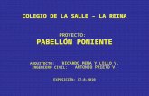COLEGIO DE LA SALLE – LA REINA PROYECTO: PABELLÓN PONIENTE ARQUITECTO: RICARDO PEÑA Y LILLO V. INGENIERO CIVIL: ANTONIO PRIETO V. EXPOSICIÓN: 17-8-2010.