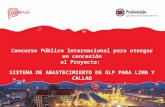 Concurso Público Internacional para otorgar en concesión el Proyecto: SISTEMA DE ABASTECIMIENTO DE GLP PARA LIMA Y CALLAO.