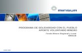PROGRAMA DE SOLIDARIDAD CON EL PUEBLO APORTE VOLUNTARIO MINERO Fondo Minero Regional y Local MINSUR JUNIO 2009.