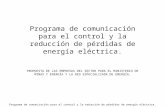 Programa de comunicación para el control y la reducción de pérdidas de energía eléctrica. PROPUESTA DE LAS EMPRESAS DEL SECTOR PARA EL MINISTERIO DE MINAS.