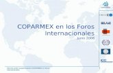 1 Informe sobre la participación COPARMEX en foros internacionales COPARMEX en los Foros Internacionales Junio 2008.