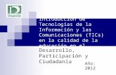 Efecto de la introducción de Tecnologías de la Información y las Comunicaciones (TICs) en la calidad de la educación en el Paraguay Desarrollo, Participación.