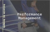 Evaluación del Desempeño. Performance Management El desempeño de una organización, grupo o persona está definido por una integración sistémica de lo que.