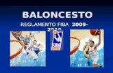 BALONCESTO REGLAMENTO FIBA 2009-2010. El terreno de juego Tiro Libre, solo sanciones.(1 punto) Es Fuera de banda si piso la línea o fuera del campo. Es.