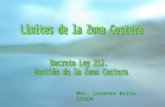 Msc. Lorenzo Brito. CIGEA. Artículo 4.- Los límites de la zona costera se establecen atendiendo a la estructura y configuración de los distintos tipos.