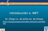 Introducción a.NET Dr. Diego Lz. de Ipiña Gz. de Artaza .