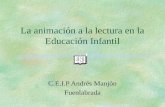 La animación a la lectura en la Educación Infantil C.E.I.P Andrés Manjón Fuenlabrada.